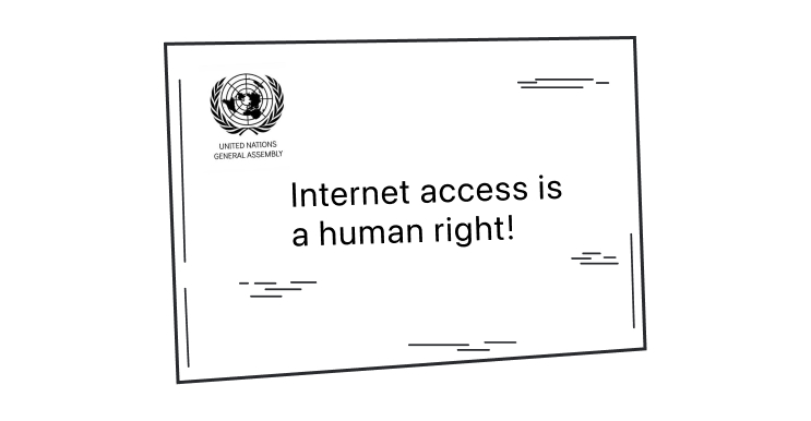 Internet access is a human right.